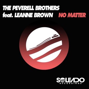 The Peverell Brothers  - NO MATTER [Soleado Recordings]