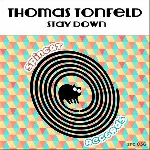 Thomas Tonfeld - Stay Down [SpinCat Records]