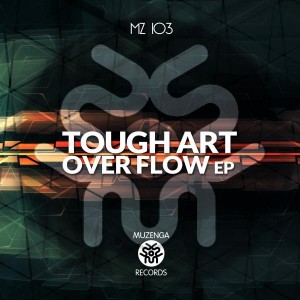 Tough Art - Over Flow EP [Muzenga Records]