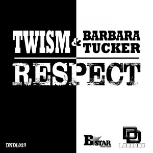 Twism & Barbara Tucker - Respect [Deep N Dirty Legends]