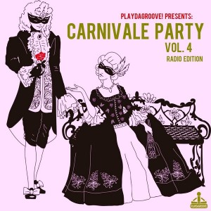 Various Artists - Carnivale Party, Vol. 4 [Playdagroove!]