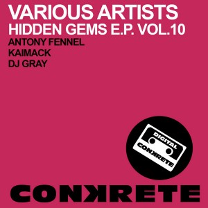 Various Artists - Hidden Gems EP Vol.10 [Conkrete Digital Music]