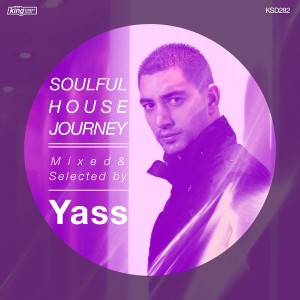 Various Artists - Soulful House Journey_ Mixed & Selected by Yass [King Street]