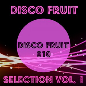 Various - Disco Fruit Selection Vol 1 [Disco Fruit]