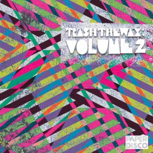 Various - Trash The Wax Vol 2 [Paper Disco]