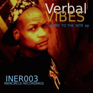 Verbal Vibes - Glory To The Nite [Inercircle Recordings]