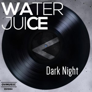 Water Juice - Dark Night [Ov Music]