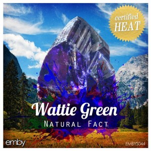 Wattie Green - Natural Fact [Emby]