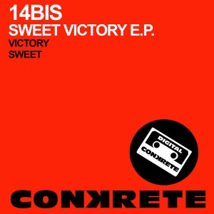 14BIS - Sweet Victory EP [Conkrete Digital Music]