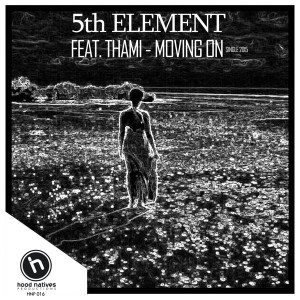 5th Element feat. Thami - Move On [Hood Natives]