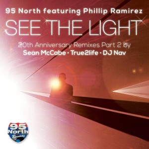 95 North feat. Phillip Ramirez - See The Light (20th Anniversary Remixes Part 2) [95 North Records]