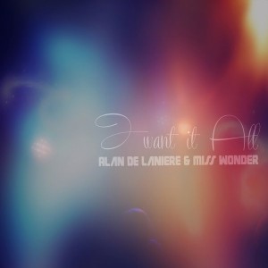 Alan De Laniere & Miss Wonder - I Want It All [MCT Luxury]
