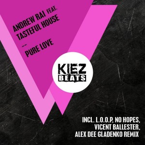 Andrew Rai feat. Tasteful House - Pure Love [Kiez Beats]