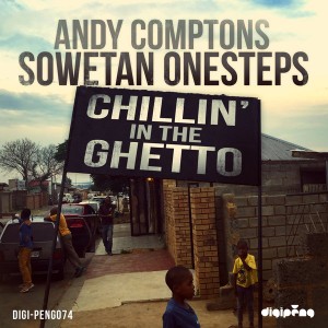 Andy Comptons Sowetan Onesteps - Chillin' In The Ghetto [Peng]