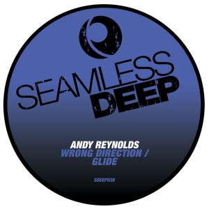 Andy Reynolds - Wrong Direction - Glide [Seamless Deep]