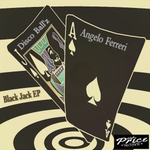 Angelo Ferreri & Disco Ball'z - Black Jack EP [High Price Records]
