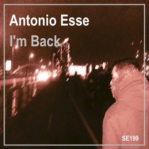 Antonio Esse - I'm Back [Sound-Exhibitions-Records]