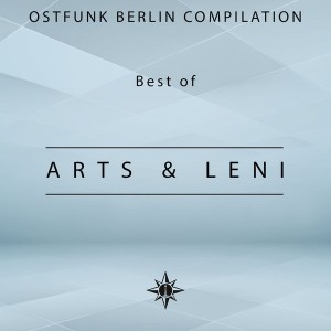Arts & Leni - Ostfunk Berlin Compilation - Best of Arts & Leni [Ostfunk]