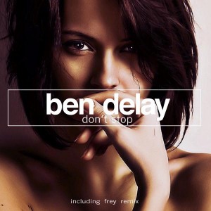 Ben Delay - Don't Stop [No Definition]