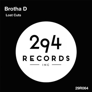 Brotha D - Lost Cuts [294 Records]