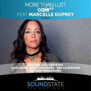 Cafe 432 feat. Marcelle Duprey - More Than Lust [Soundstate Records]