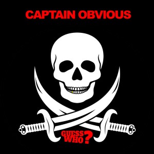 Captain Obvious - Chocolate Boy Wonder [Guess Who]