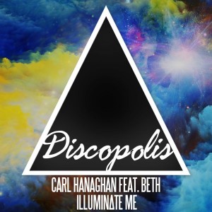 Carl Hanaghan Feat. Beth - Illuminate Me (The LifeLines Remix) [Discopolis Recordings]