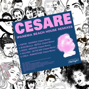 Cesare - Ipanema Beach House Remixes [Kitsune]