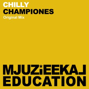 Chilly - Championes [Mjuzieekal Education Digital]