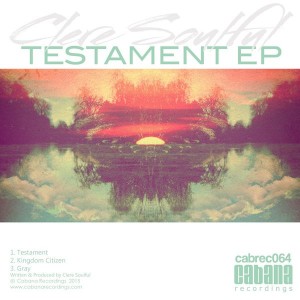 Clere Soulful - Testament [Cabana]