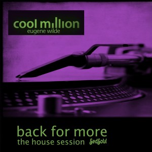 Cool Million - Back for More (The House Session) [Sedsoul]