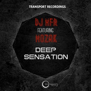 DJ MFR feat. Mozak - Deep Sensation [Transport]