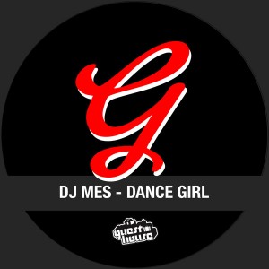 DJ Mes - Dance Girl [Guesthouse]