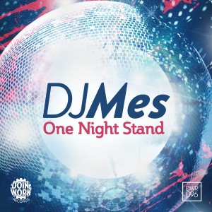 DJ Mes - One Night Stand [Doin Work Records]
