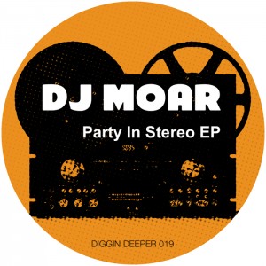 DJ Moar - Party In Stereo [Diggin Deeper]