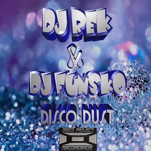 DJ Rek - Disco Dust (DJ Funsko Remix) [Disco Project Recordings]