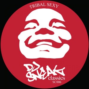 DJ Sneak - Tribal Sexy [DJ Sneak Classics]