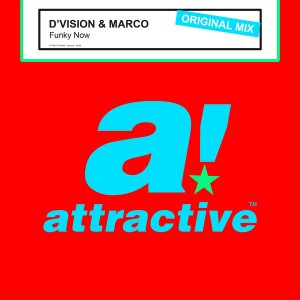 D'Vision & Marco - Funky Now [Attractive]