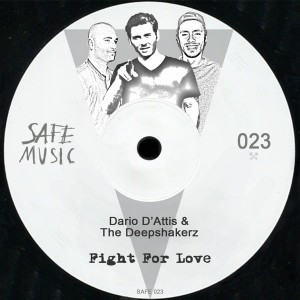 Dario D'Attis & The Deepshakerz - Fight For Love [Safe Music]