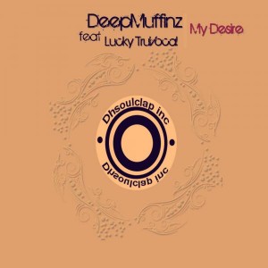 Deep Muffinz - My Desire [DH Soul Claps Inc.]
