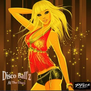 Disco Ball'z - At The Disco [High Price Records]