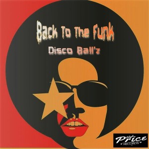 Disco Ball'z - Back To The Funk [High Price Records]