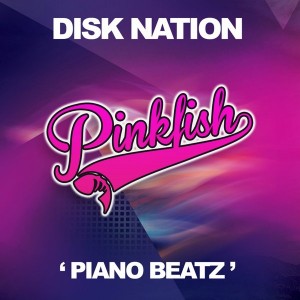 Disk Nation - Piano Beatz [Pink Fish Records]