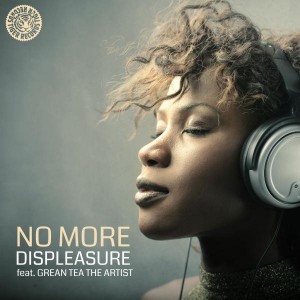 Displeasure feat. Grean Tea The Artist - No More [Tiger Records]