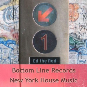 Ed The Red - New York House Music Vol.1 [Bottom Line]