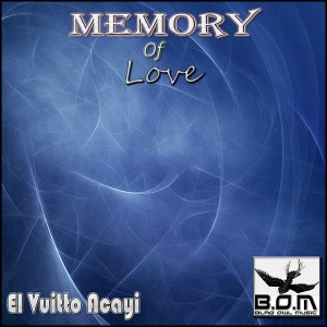 El Vuitto Acayi - Memory Of Love [Blaq Owl Music]