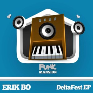 Erik Bo - Deltafest [Funk Mansion]
