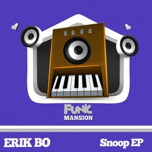 Erik Bo - Snoop [Funk Mansion]