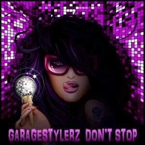 Garagestylerz - Don't Stop [Bikini Sounds Rec.]