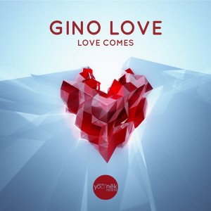 Gino Love - Love Comes [Yoo'nek Records]